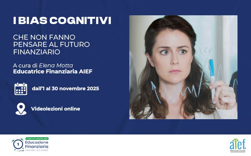 I Bias Cognitivi che non fanno pensare al futuro finanziario